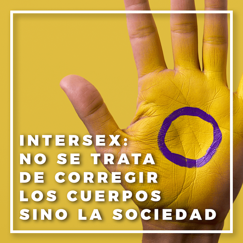 Ir a Intersexualidad: no se trata de “corregir” los cuerpos sino la sociedad